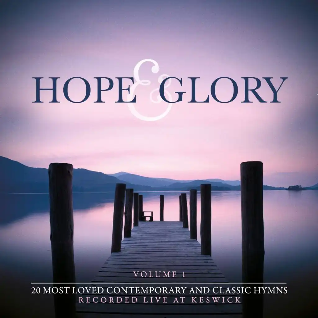 Hope & Glory, Vol. 1: Contemporary Hymns (Live Version)