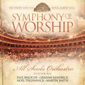 Symphony of Worship (Live from Royal Albert Hall)
