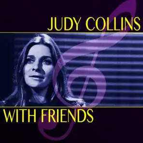 Judy Collins with Friends (Super Deluxe Edition)