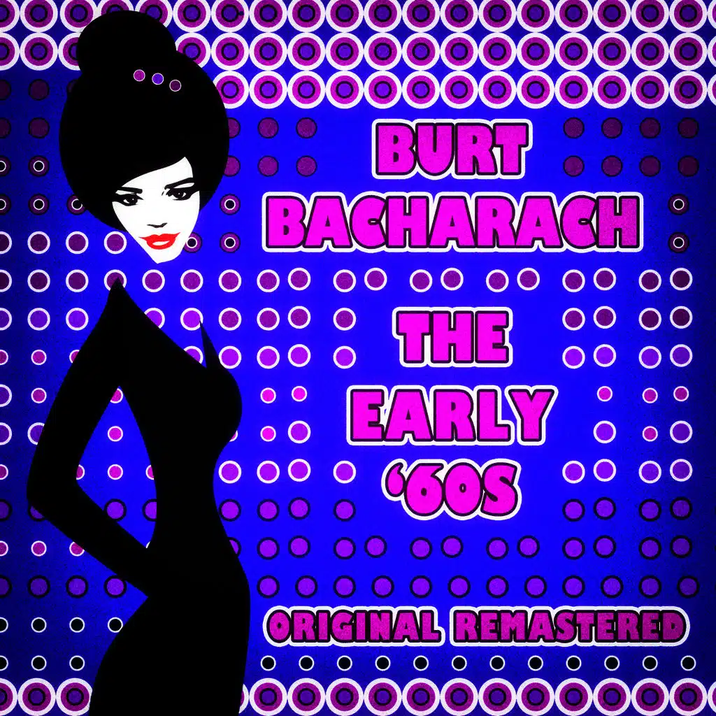 The Burt Bacharach Early '60s (Remastered)
