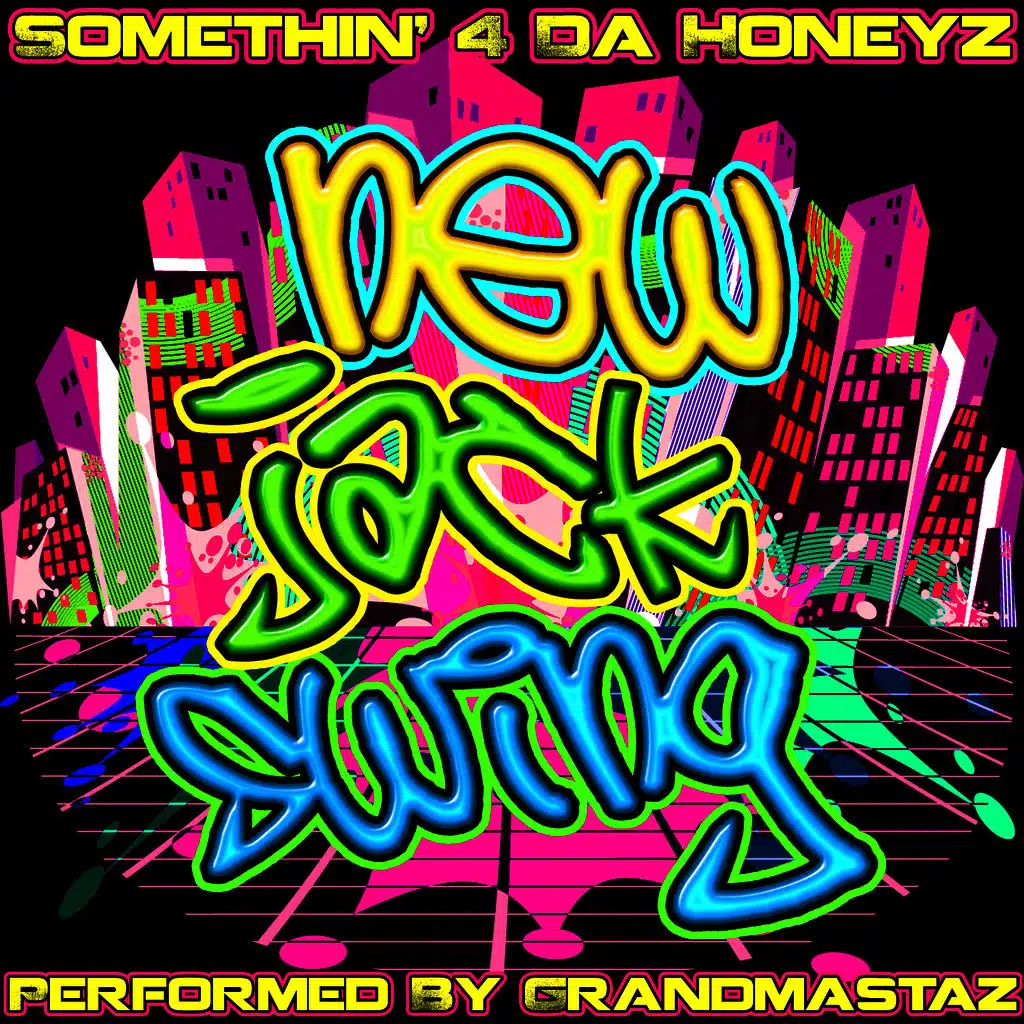 Somethin' 4 da Honeyz: New Jack Swing