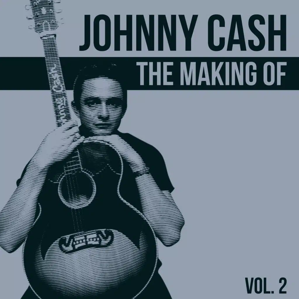 Johnny Cash - The Making Of Vol. 2
