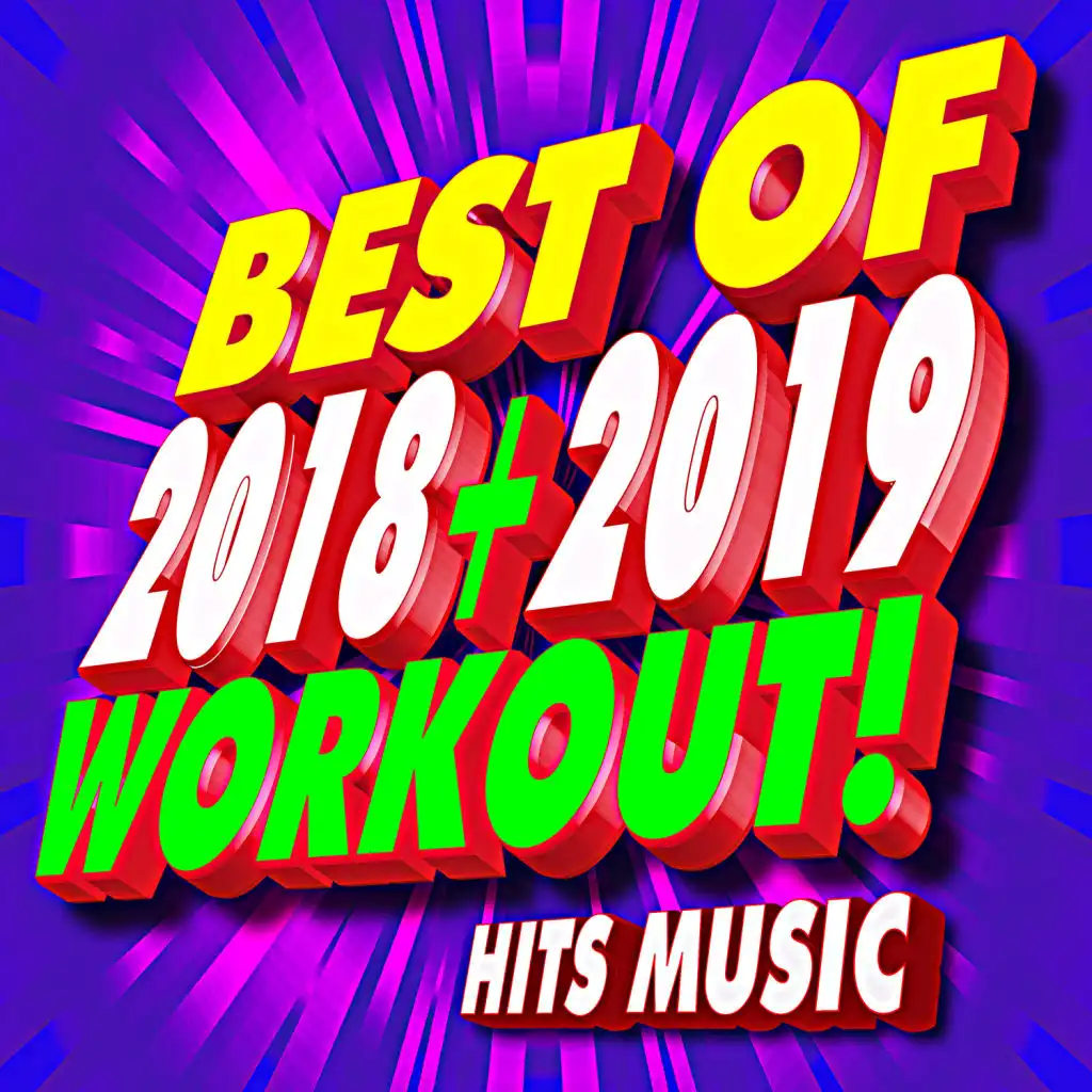 Best Of 2018 + 2019 Workout! Hits Music