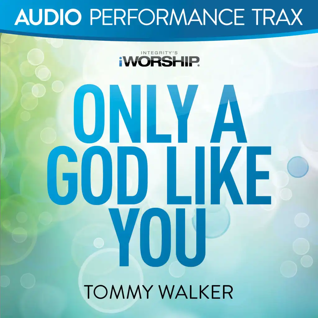 Only a God Like You (Audio Performance Trax)