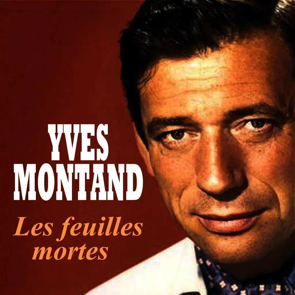 Yves Montand - Les feuilles mortes