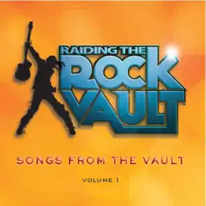 Raiding the Rock Vault: Songs From the Vault (Volume I)