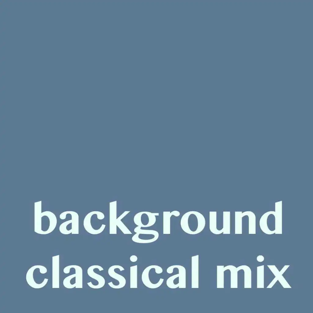 Background Classical Mix