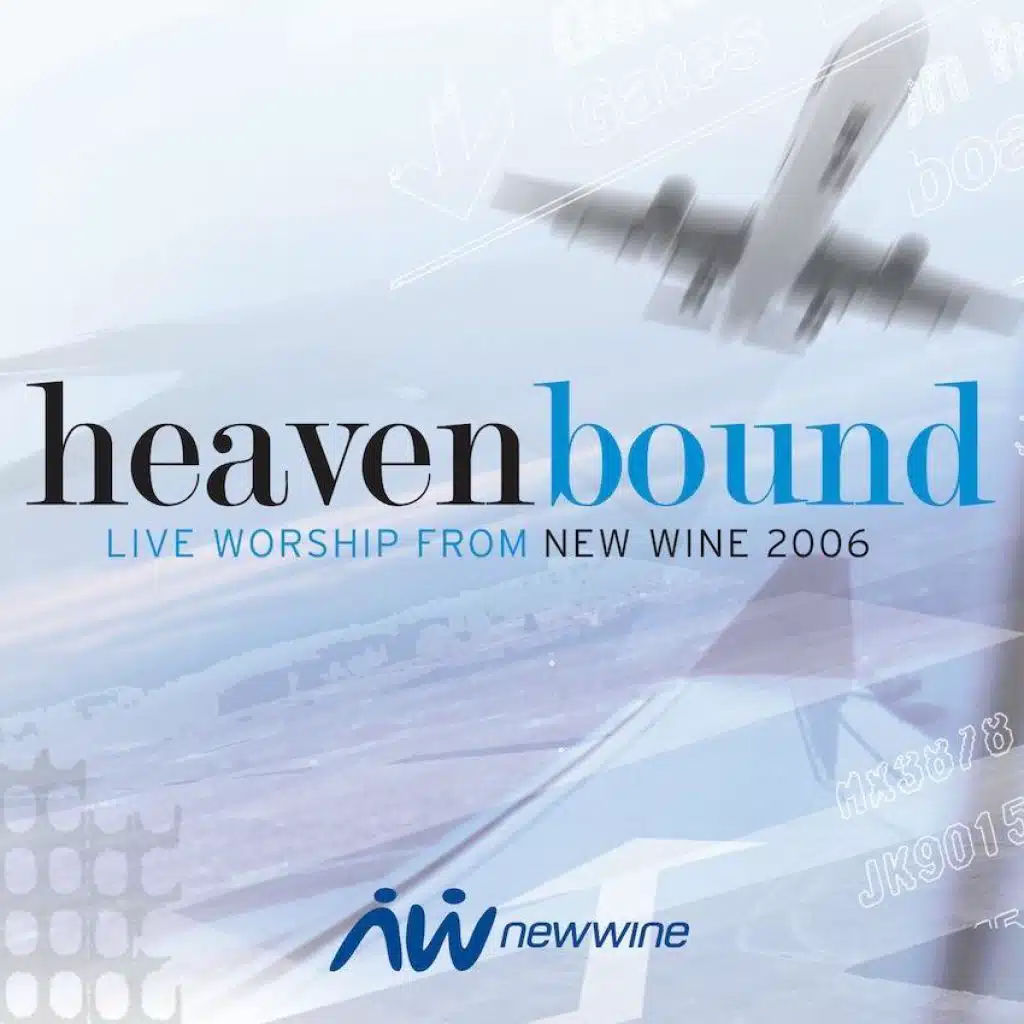 Heavenbound: Live Worship from New Wine