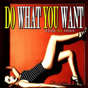 Do What U Want (With My Body)