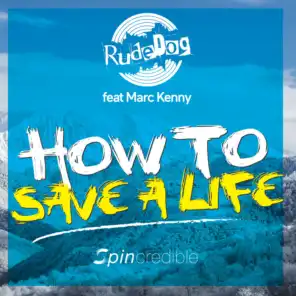 How To Save A Life (feat. Marc Kenny)