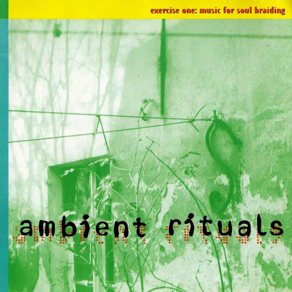 Ambient Rituals - Exercise One: Music for Soul Braiding