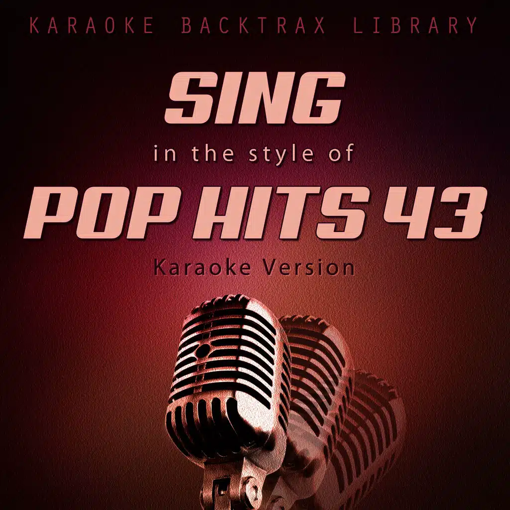 Sing in the Style of Pop Hits 43 (Karaoke Version)