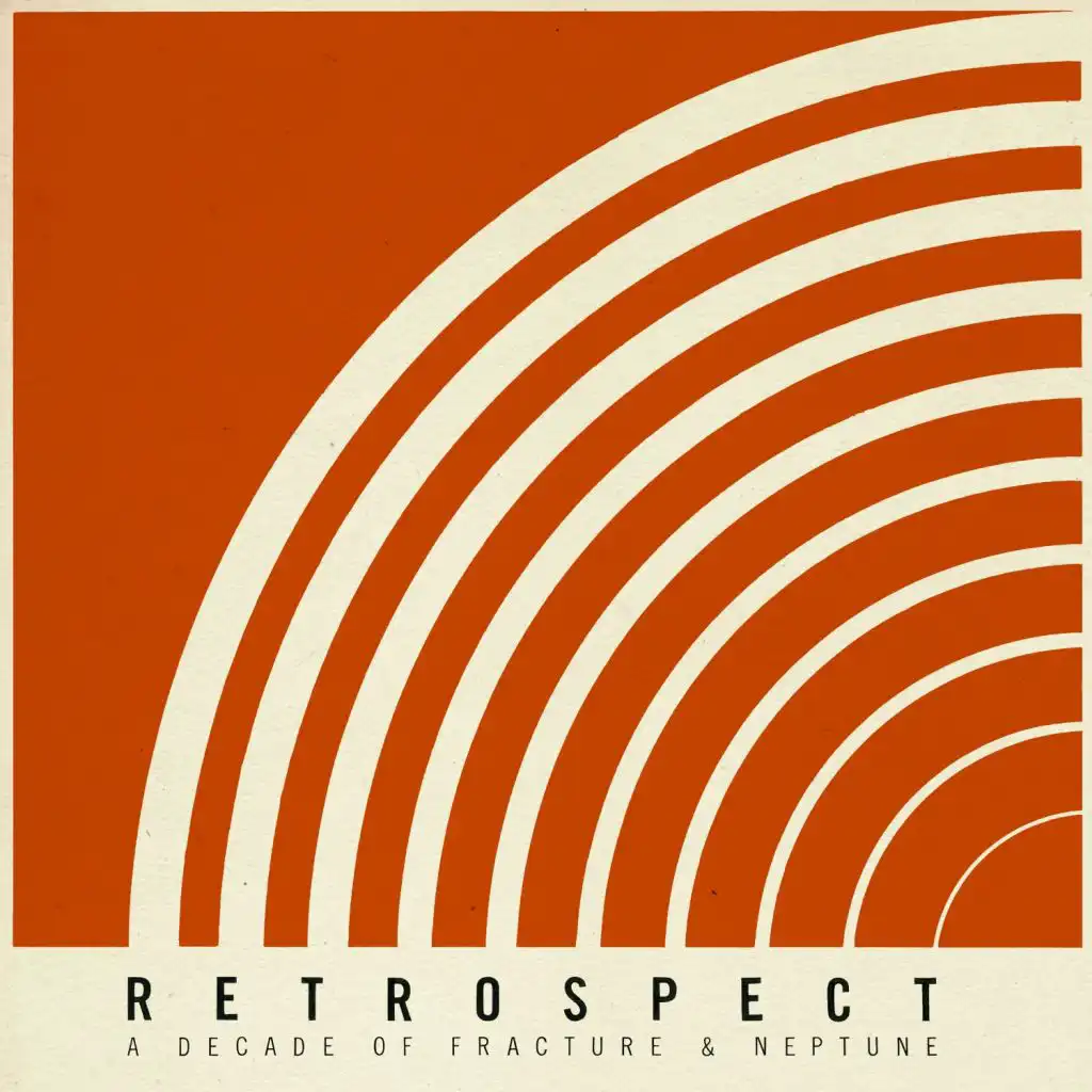 Retrospect - A Decade of Fracture & Neptune
