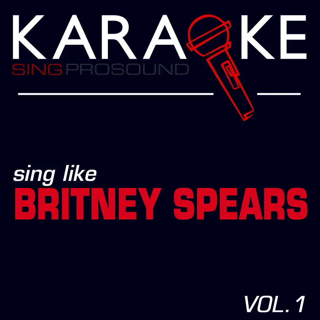 Can't Make You Love Me (In the Style of Britney Spears) [Karaoke Instrumental Version]