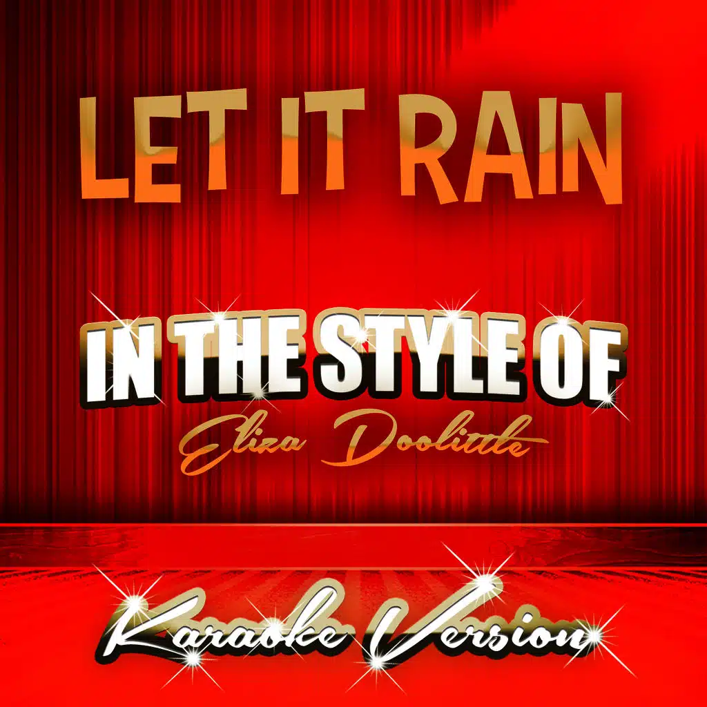 Let It Rain (In the Style of Eliza Doolittle) [Karaoke Version] - Single