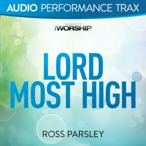 Lord Most High (Original Key With Background Vocals)