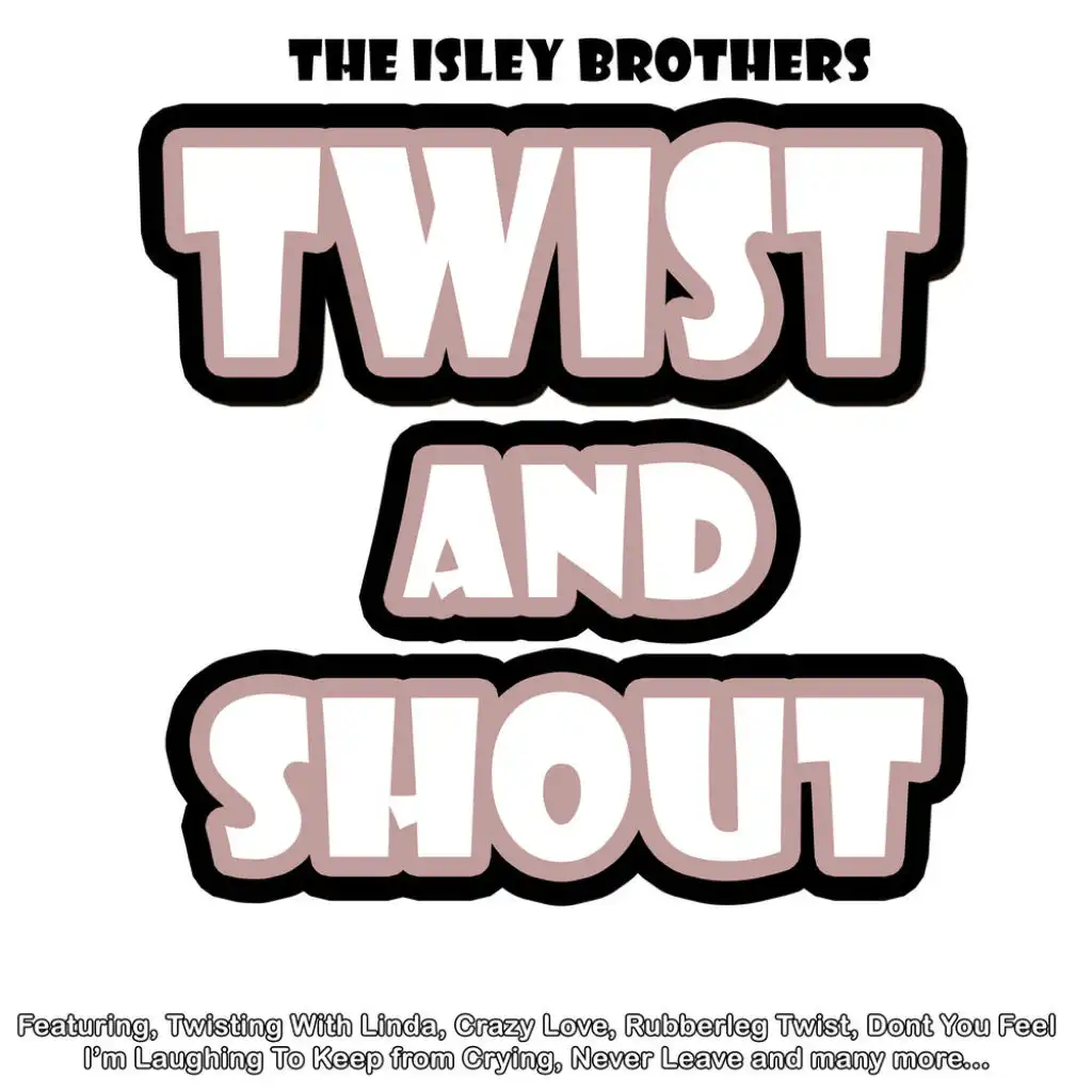 Twist & Shout