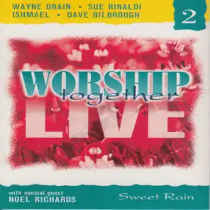 Sweet Rain - Worship Together  2 (Live)