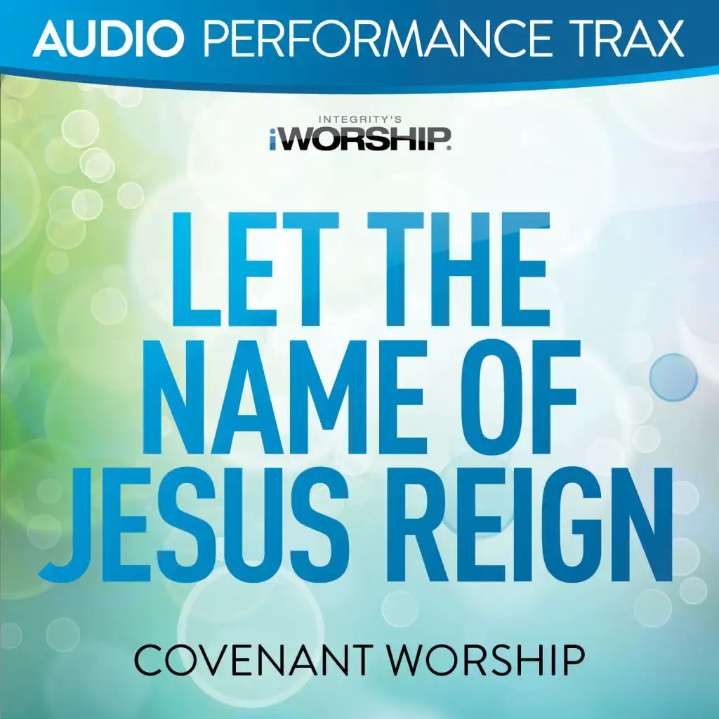 Let the Name of Jesus Reign (Low Key Without Background Vocals)