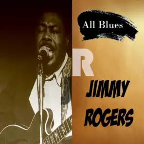 All Blues, Jimmy Rogers