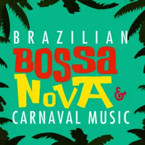 Brazilian Bossa Nova & Carnaval Music