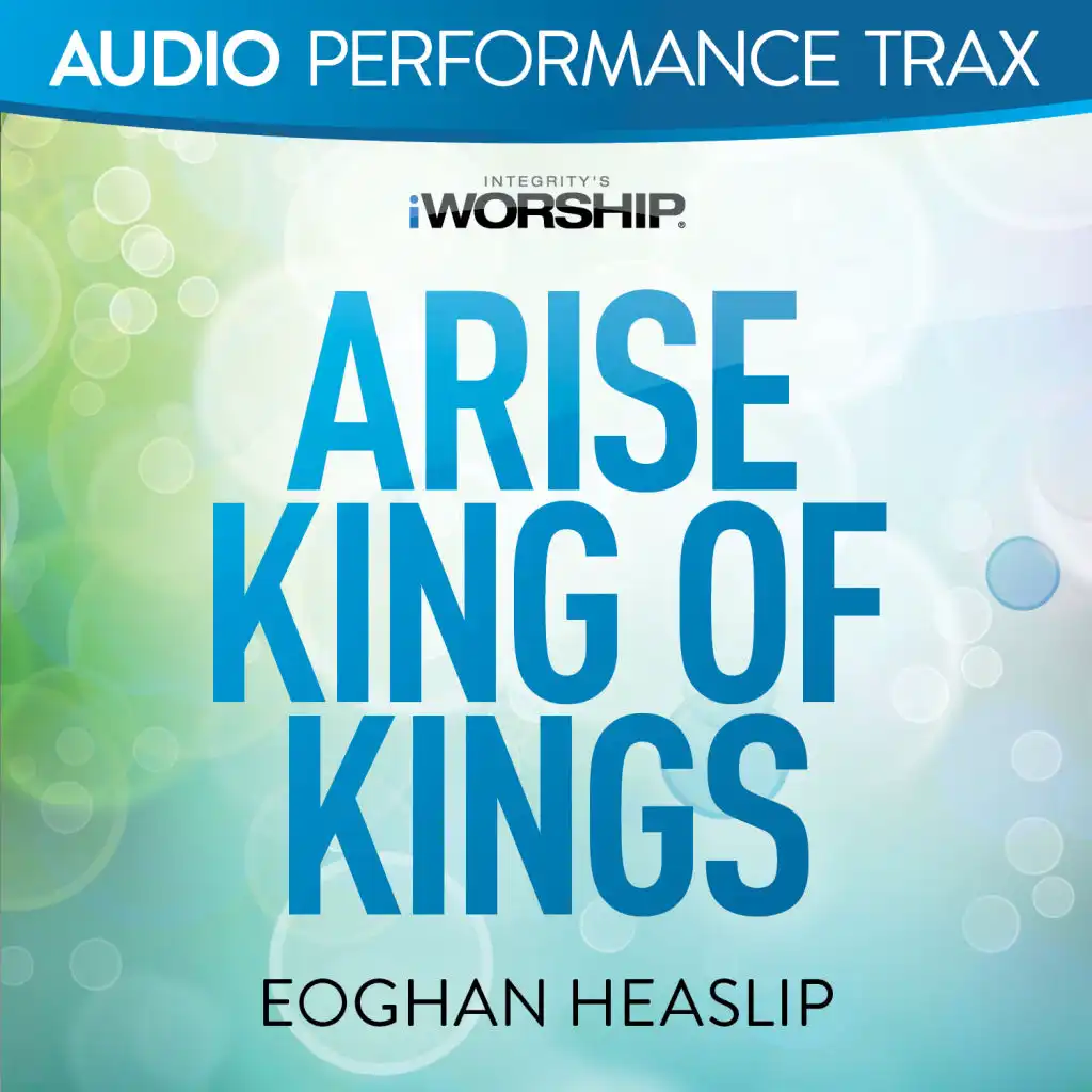 Arise King of Kings (Original Key With Background Vocals)