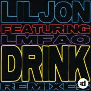 Drink (Dirty Radio Edit) [feat. LMFAO]