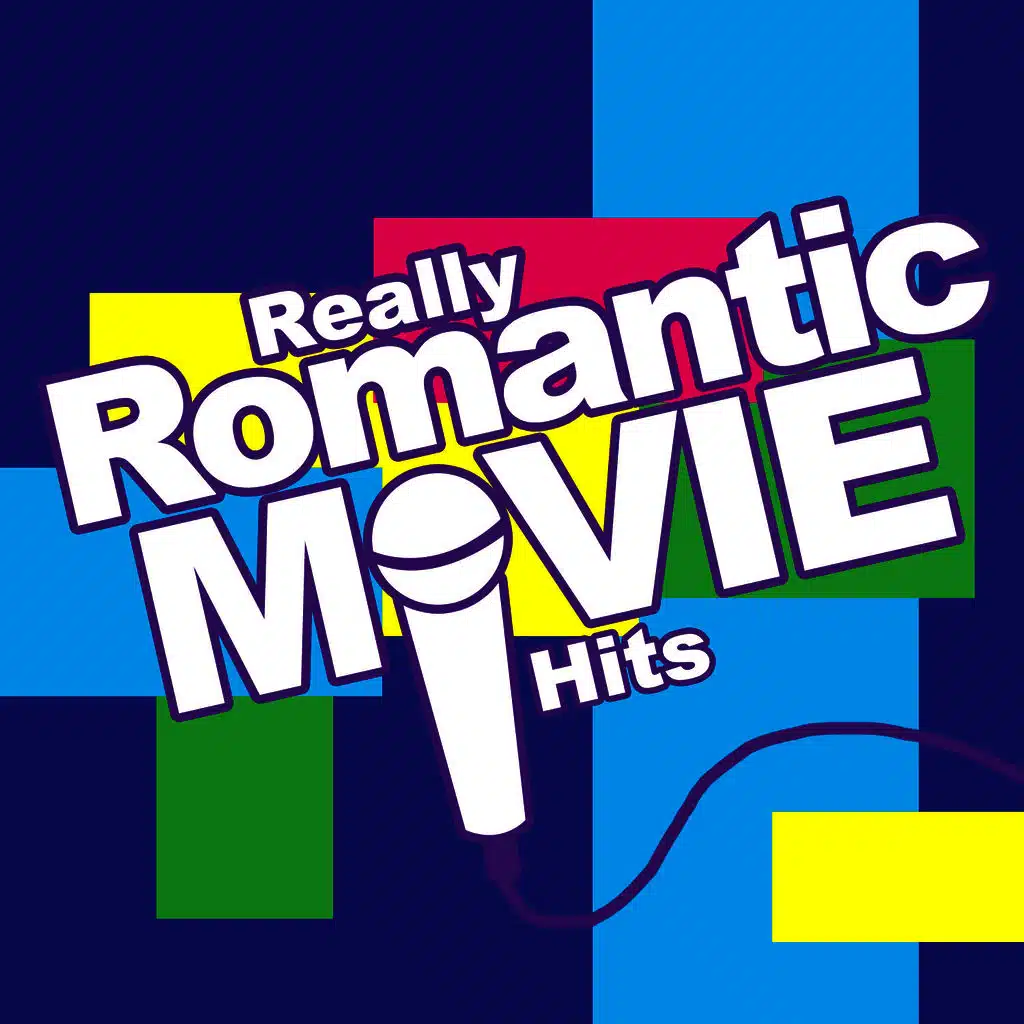 Really Romantic Movie Hits - Chick Flicks