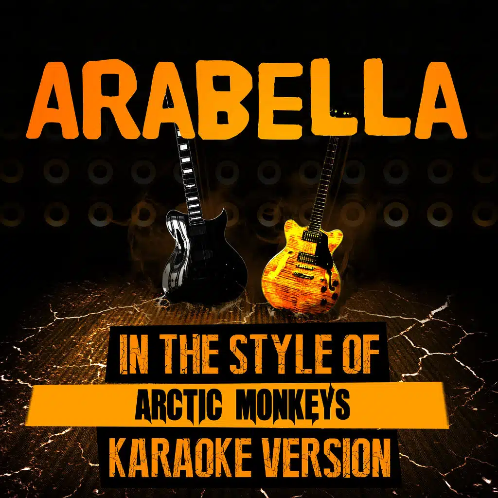 Arabella (In the Style of Arctic Monkeys) [Karaoke Version]