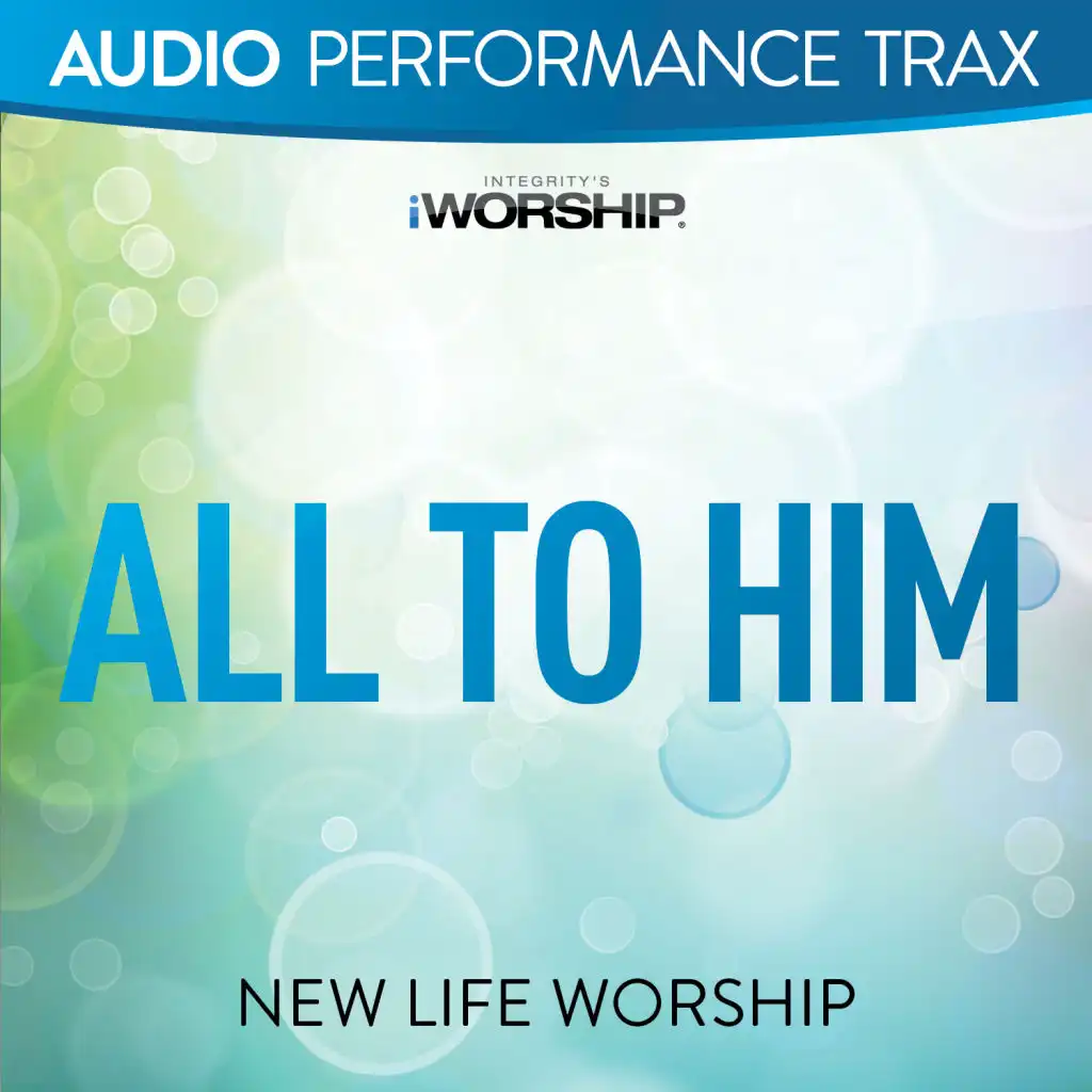 All to Him (Original Key Trax With Background Vocals)