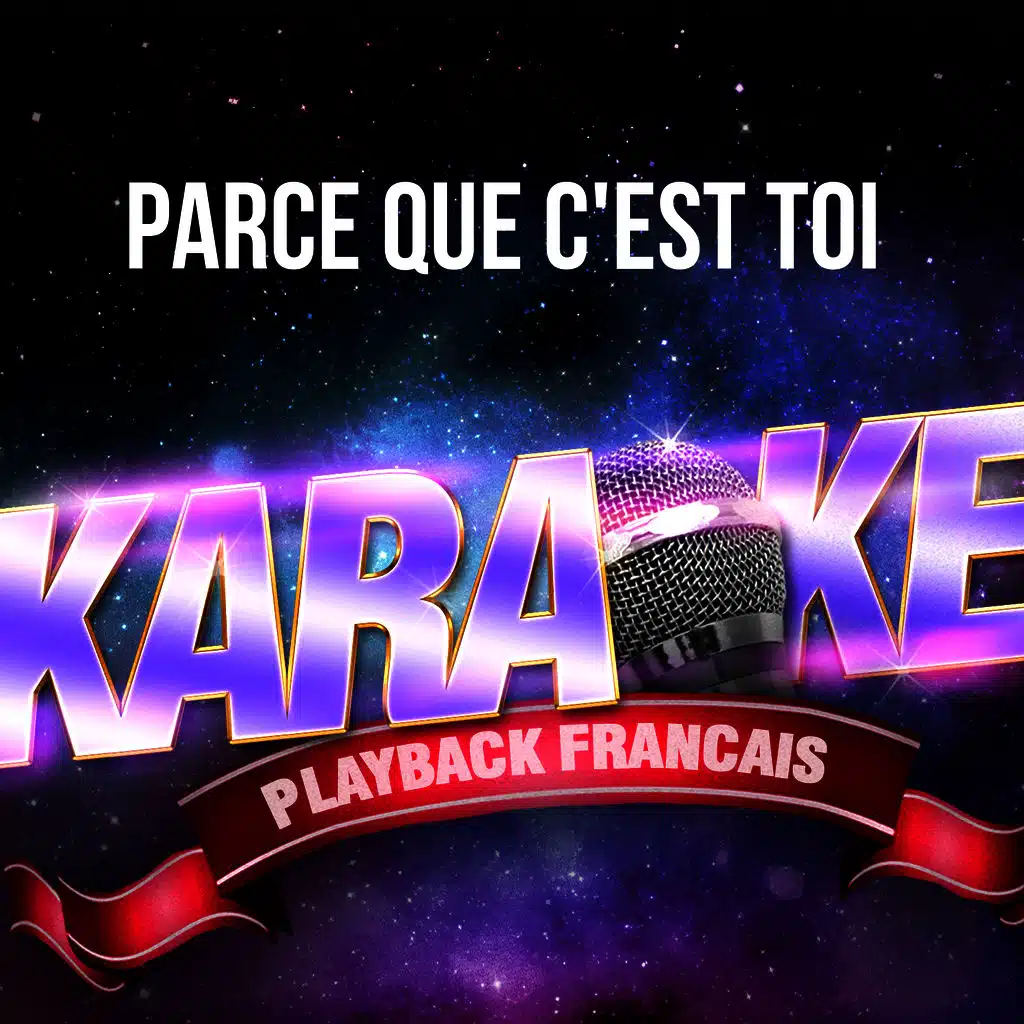 Parce que c'est toi  (Version Karaoké Playback) [Rendu célèbre par Axelle Red] - Single