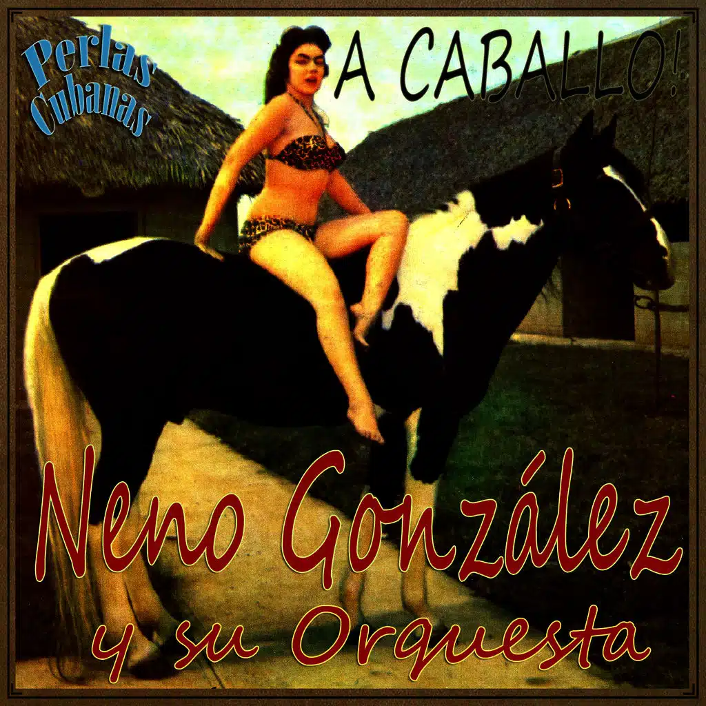 Perlas Cubanas: ¡a Caballo!