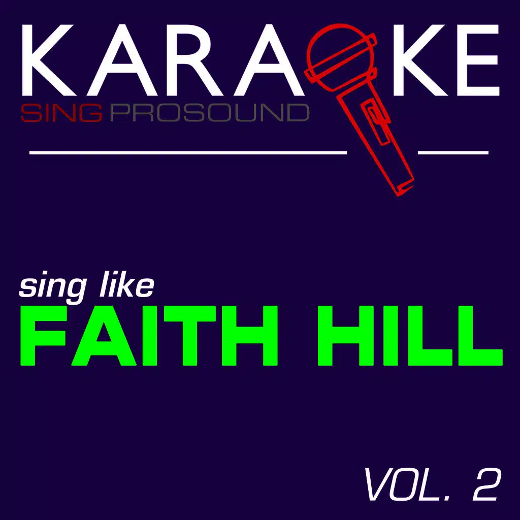 Karaoke in the Style of Faith Hill, Vol. 2