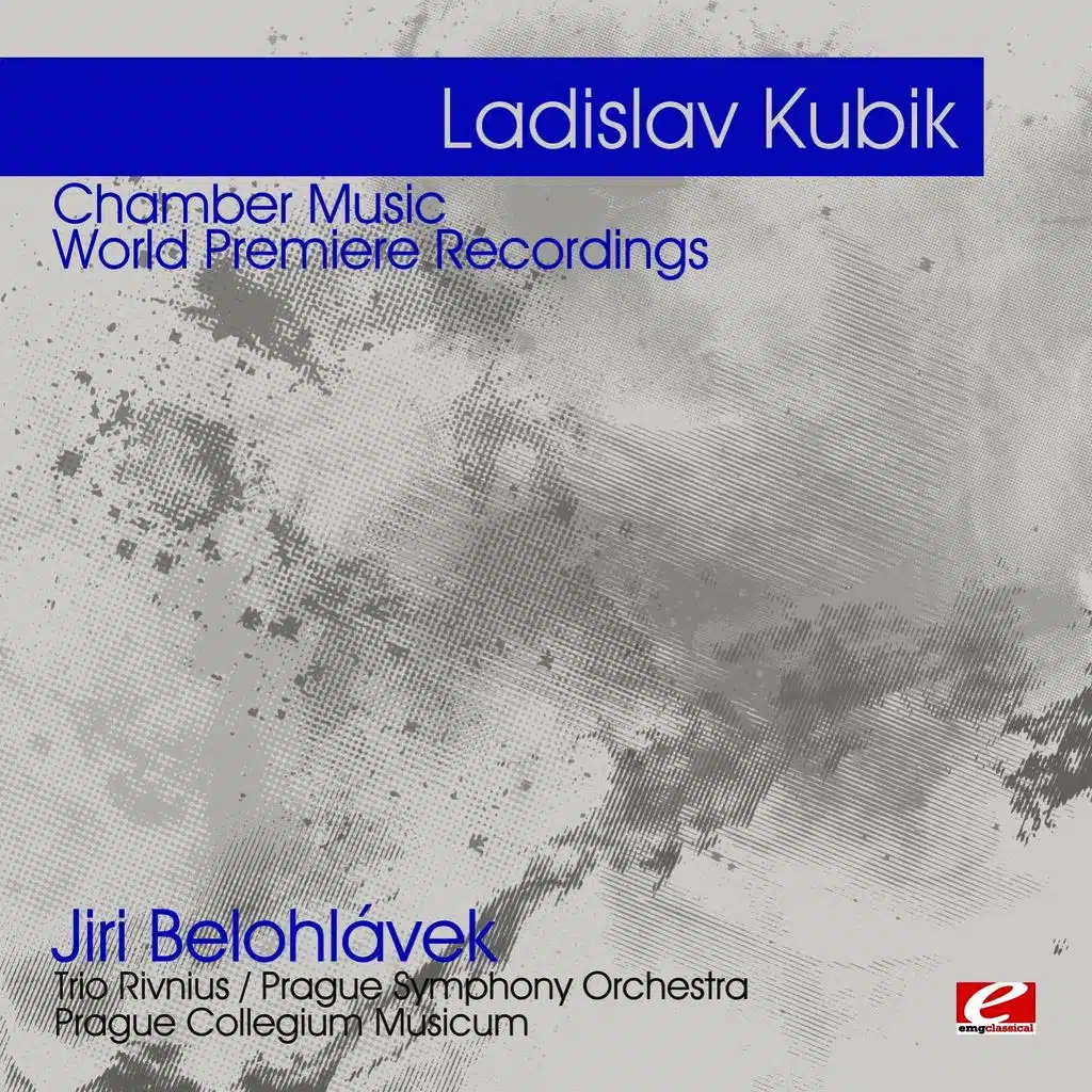 Kubik: Chamber Music - World Premiere Recordings  (Digitally Remastered)