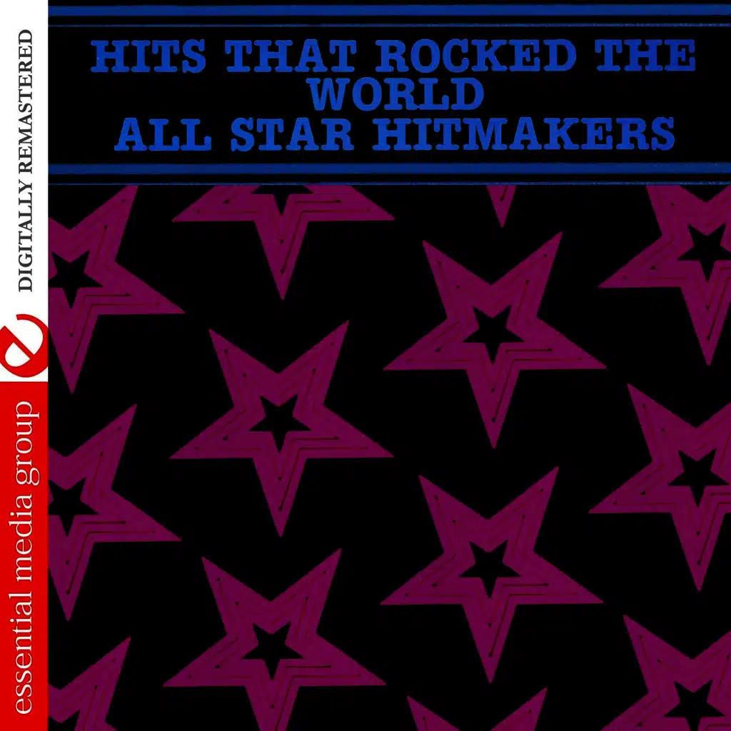 Hits That Rocked The World - All Star Hitmakers (Digitally Remastered)
