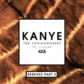 Kanye (Remixes Part 2) [feat. SirenXX]