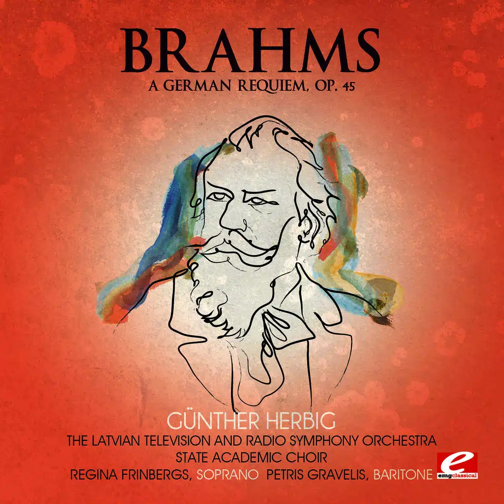 Brahms: A German Requiem, Op. 45 (Digitally Remastered)