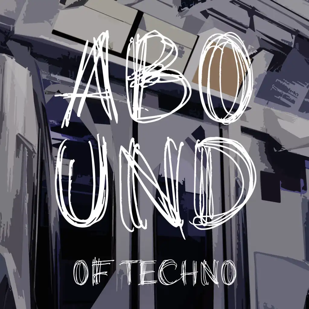 Abound of Techno, Pt. 10