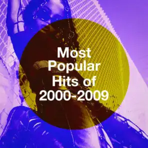 Most Popular Hits of 2000-2009