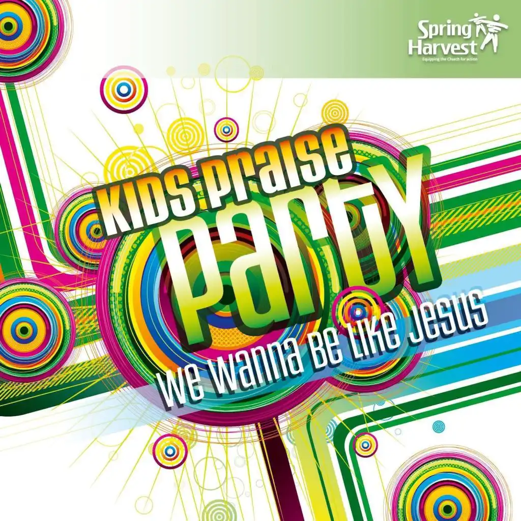 Kids Praise Party: We Wanna Be Like Jesus