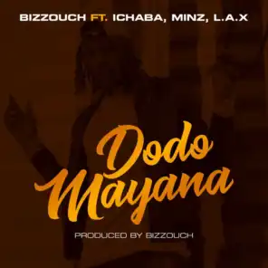 Dodo Mayana (feat. Ichaba, Minz & L.A.X)