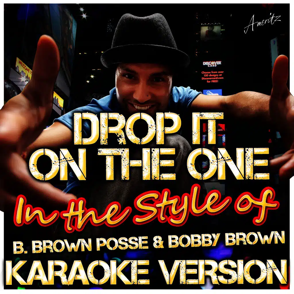 Drop It On the One (In the Style of B. Brown Posse & Bobby Brown) [Karaoke Version]