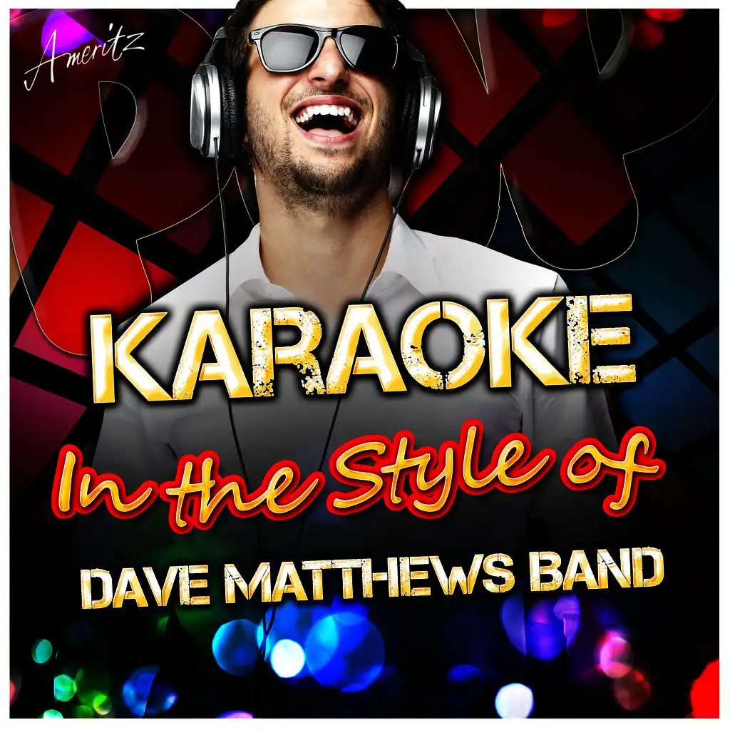 Karaoke - In the Style of Dave Matthews Band