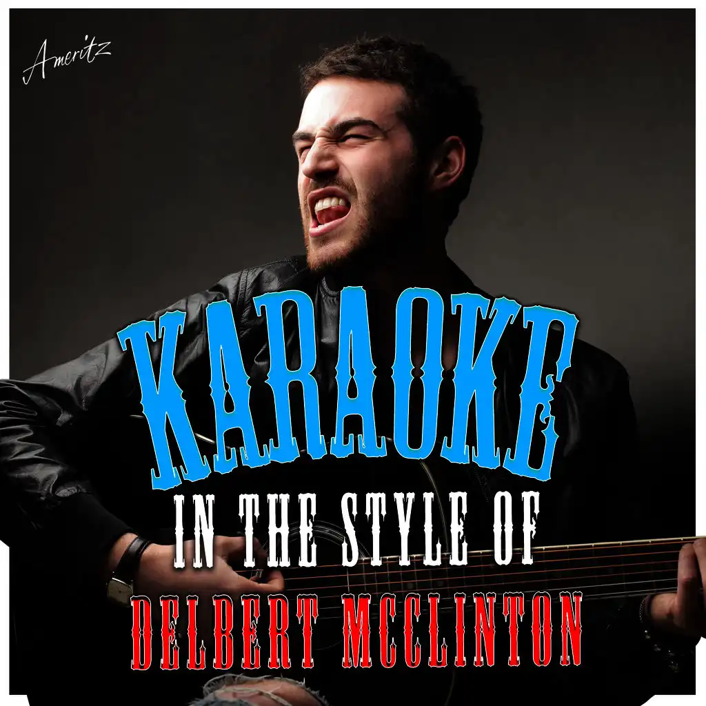 Karaoke - In the Style of Delbert Mcclinton