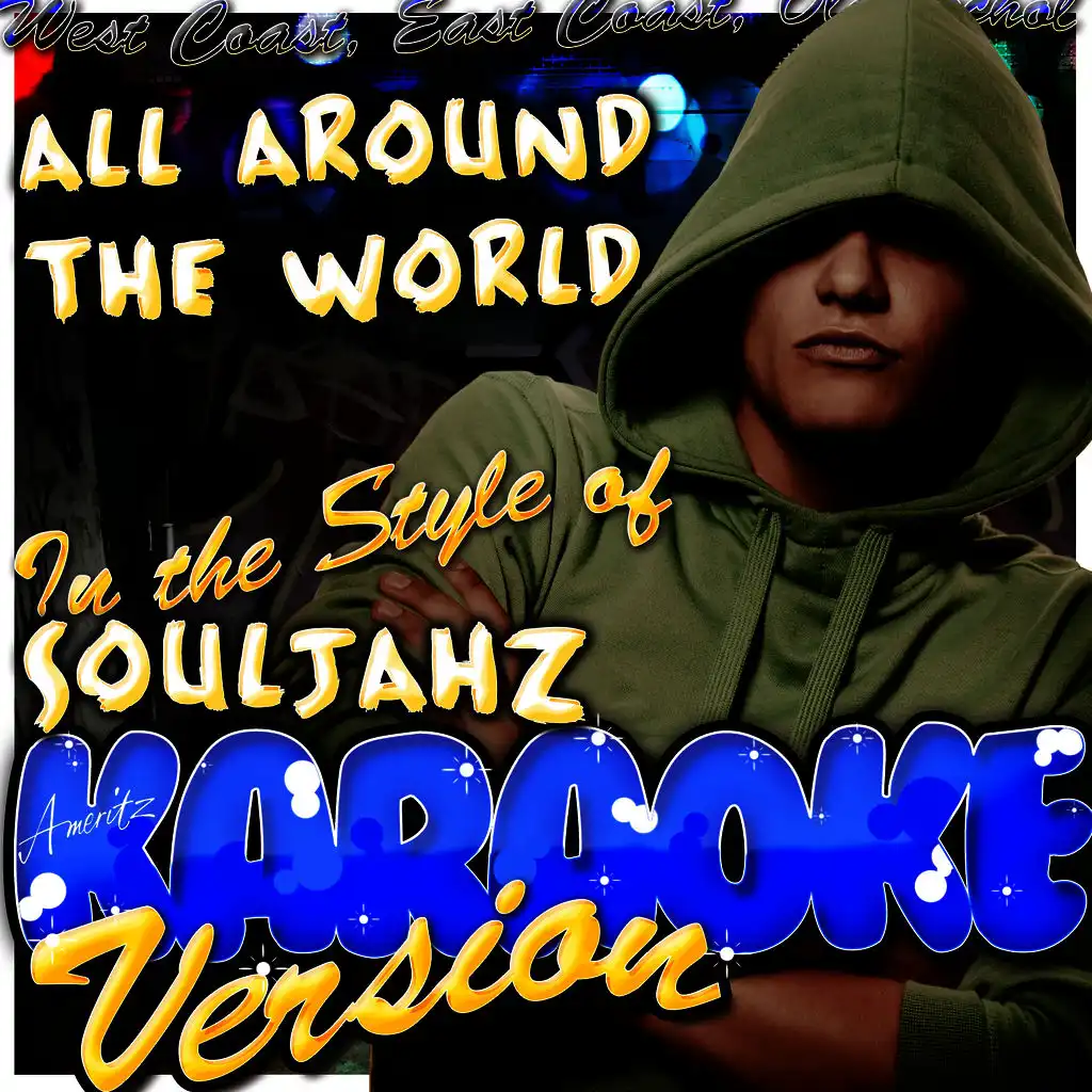 All Around the World (In the Style of Souljahz) [Karaoke Version]