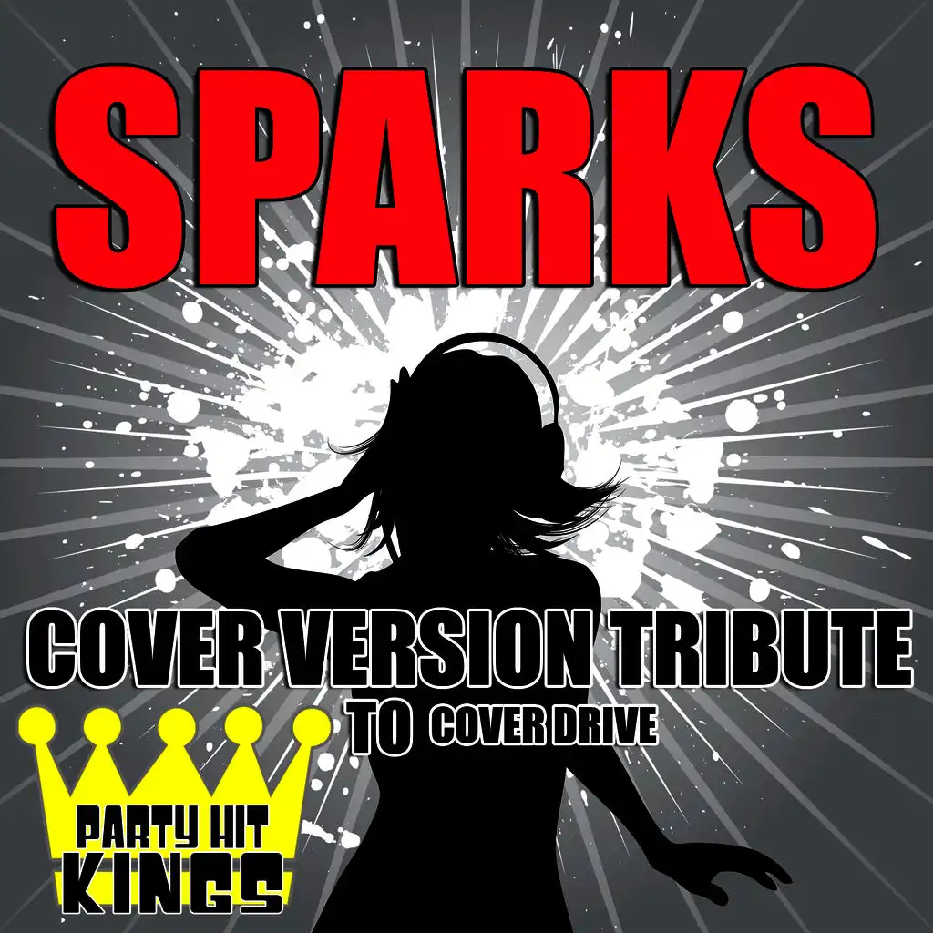 Sparks (Cover Version Tribute to Cover Drive)