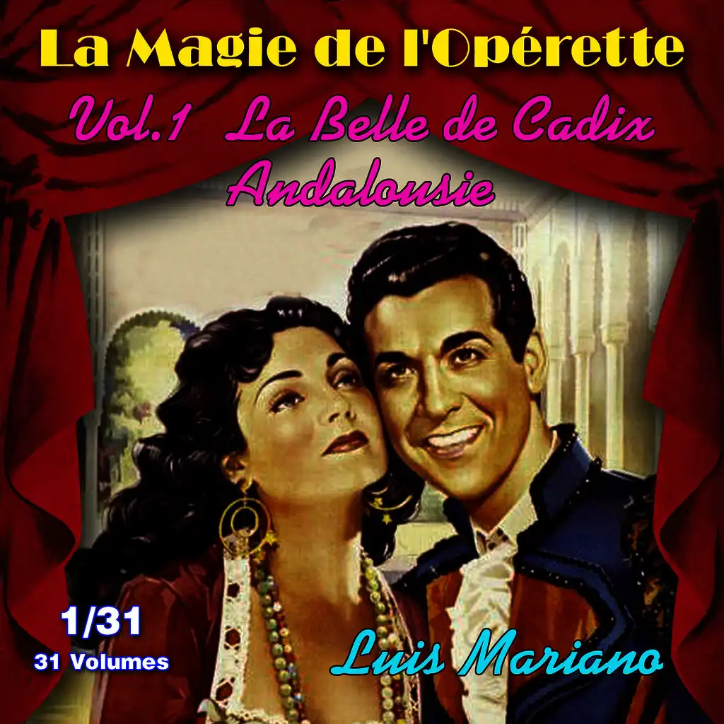 La Belle de Cadix, Andalousie - La Magie de l'Opérette en 38 volumes - Vol. 1/38