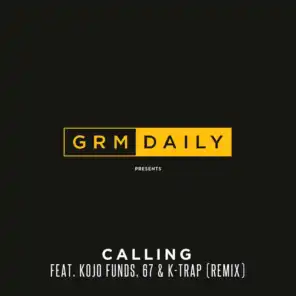 Calling (feat. Kojo Funds, 67 & K-Trap) [Remix]