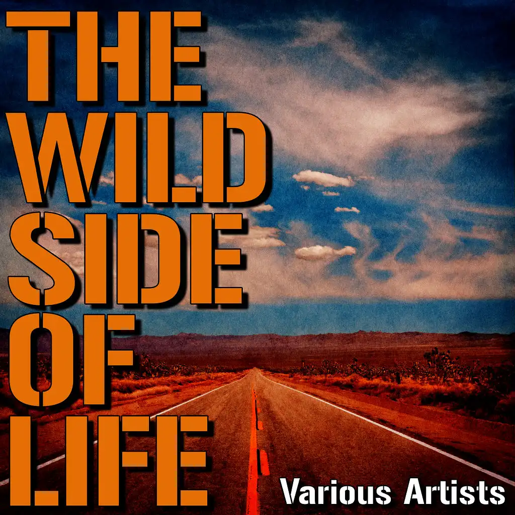 The Wild Side of Life