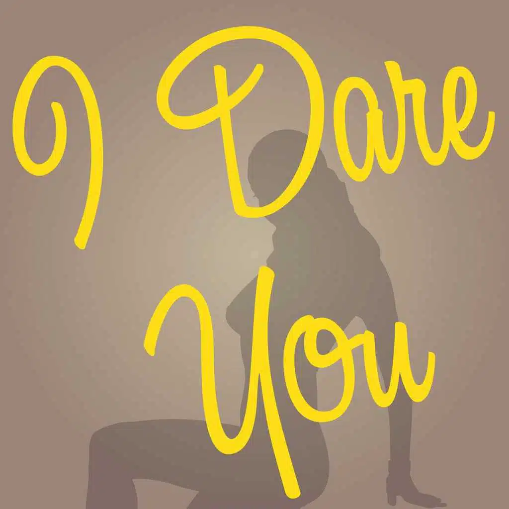 I Dare You (A Cappella)